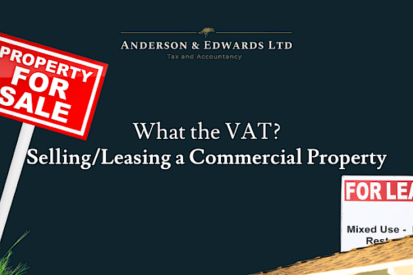 Is VAT applicable when selling or leasing a Commercial Property?  [Series: What the VAT?]